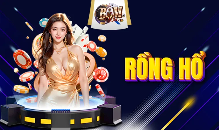 Rồng Hổ - Hướng Dẫn Cách Chơi Chi Tiết Cho Tân Binh