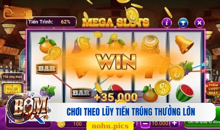 Jackpot Trong Nổ Hũ Là Gì? Bí Kíp Để Săn Trúng Jackpot 3 Chơi theo lũy tiến trúng thưởng lớn