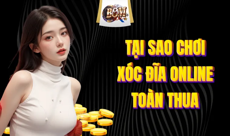 Tại Sao Chơi Xóc Đĩa Online Toàn Thua Và Cách Khắc Phục 1 Tại Sao Chơi Xóc Đĩa Online Toàn Thua Và Cách Khắc Phục