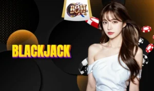Blackjack Với Tất Tần Tật Những Thông Tin Hot Hit Nhất
